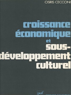 cover image of Croissance économique et sous-développement culturel